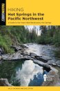 Hiking Hot Springs in the Pacific Northwest