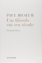 Paul Ricoeur: Um Filósofo Em Seu Século