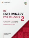 B1 Preliminary for Schools 2 Student`s Book without Answers
