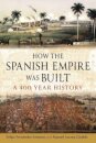 How The Spanish Empire Was Built