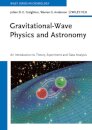 Gravitational-Wave Physics and Astronomy
