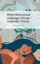 When Minoritized Languages Change Linguistic Theory