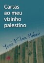 Cartas ao meu vizinho palestino