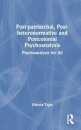Post-patriarchal, Post-heteronormative, and Postcolonial Psychoanalysis