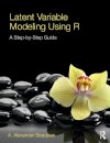 Latent Variable Modeling Using R