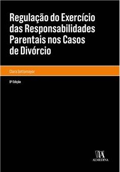Regulação do Exercício das Responsabilidades Parentais nos Casos de Divórcio