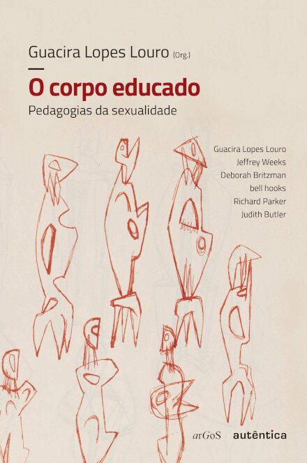 O Corpo Educado: Pedagogias Da Sexualidade