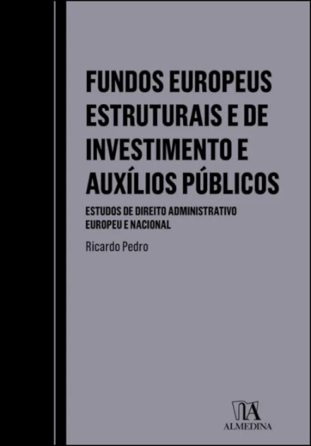 Fundos Europeus Estruturais E De Investimento E Auxílios Públicos