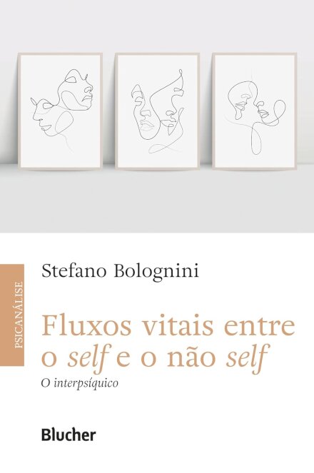 Fluxos Vitais Entre O Self E O Não Self: O Interpsíquico