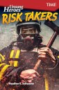 Unsung Heroes: Risk Takers