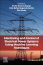 Monitoring and Control of Electrical Power Systems using Machine Learning Techniques