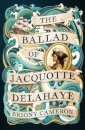 The Ballad of Jacquotte Delahaye