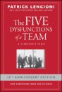 The Five Dysfunctions of a Team : A Leadership Fable, 20th Anniversary Edition