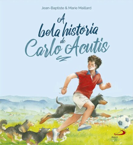 A Bela História de Carlo Acutis
