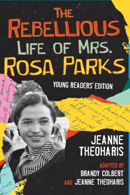 The Rebellious Life of Mrs. Rosa Parks