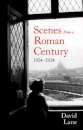 Scenes From A Roman Century