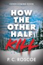 How The Other Half Kill