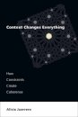 Context Changes Everything