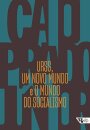 Urss, Um Novo Mundo E O Mundo Do Socialismo