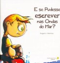 E Se Pudesse Escrever na Ondas do Mar?