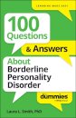 100 Questions & Answers About Borderline Personality Disorder For Dummies