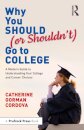 Why You Should (or Shouldn’t) Go to College