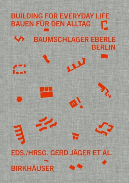 Building for Everyday Life / Bauen fur den Alltag 2010–2025