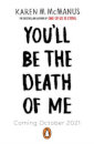 You'Ll Be The Death Of Me