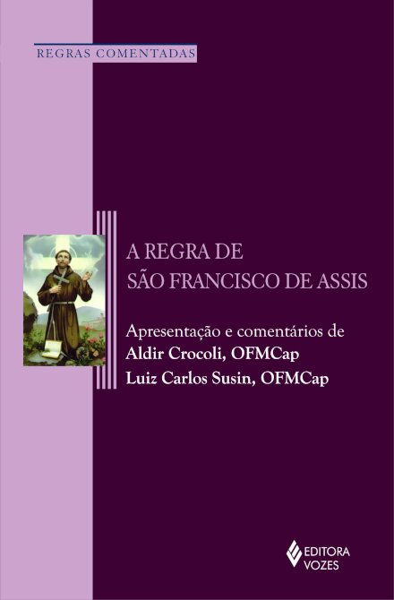 A Regra De São Francisco De Assis