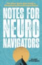 Notes for Neuro Navigators