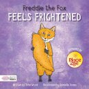Freddie the Fox Feels Frightened