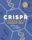 CRISPR : A Powerful Way to Change DNA