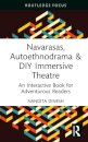 Navarasas, Autoethnodrama & DIY Immersive Theatre