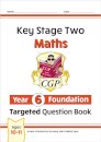 KS2 Maths Year 6 Foundation Targeted Question Book
