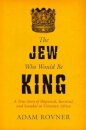 The Jew Who Would Be King