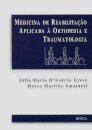 Medicina de Reabilitação Aplicada à Ortopedia e Traumatologia