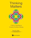 Thinking Matters: Critical Thinking As Creative Problem Solving