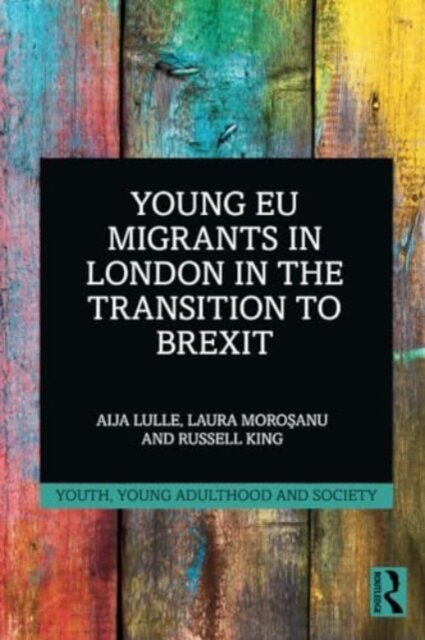 Young EU Migrants in London in the Transition to Brexit
