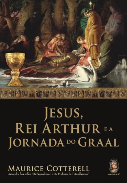 Jesus, Rei Arthur e a Jornada do Graal