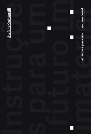 Instruções Para Um Futuro Imaterial