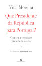 Que Presidente da República para Portugal?