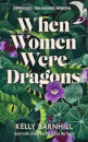 When Women Were Dragons