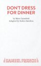 Don't Dress for Dinner