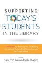 Supporting Today's Students in the Library