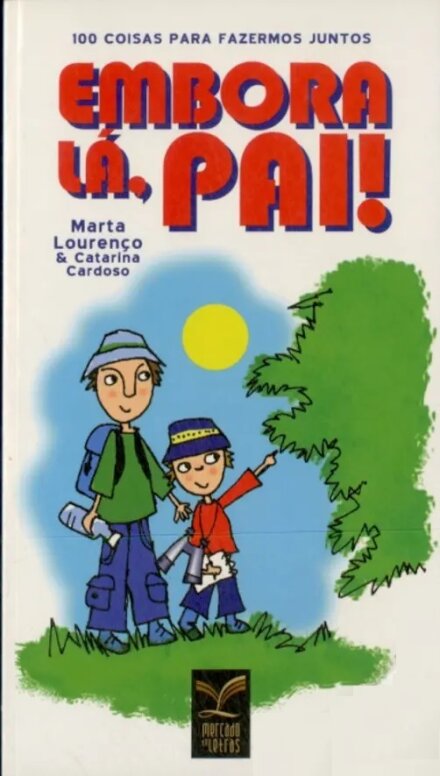 Embora Lá, Pai!