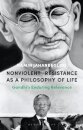 Nonviolent Resistance as a Philosophy of Life