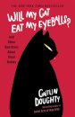 Will My Cat Eat My Eyeballs? : And Other Questions About Dead Bodies