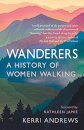 Wanderers: A History Of Women Walking