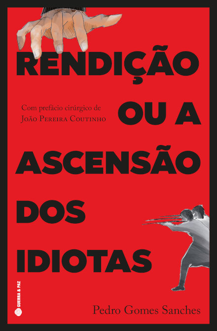 Rendição Ou A Ascensão Dos Idiotas