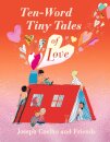 Ten-Word Tiny Tales Of Love